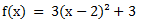 f(x) = 3(x-2)²+3