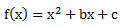 f(x)=x^2+bx+c