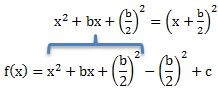  x^2+bx+(b/2)^2=(x+b/2)^2 f(x)=x^2+bx+(b/2)^2-(b/2)^2+c