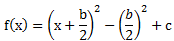 f(x)=(x+b/2)^2-(b/2)^2+c