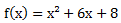 f(x)=x²+6x+8