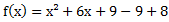 f(x)=x²+6x+9-9+8