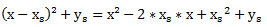 (x-x_s )²+y_s=x²-2*x_s*x+〖x_s〗^2+y_s