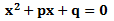 x^2+px+q=0