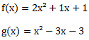 f(x)=2x²+1x+1 g(x)=x²-3x-3