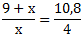 (9+x)/x=10,8/4