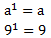 a^1=a 9^1=9