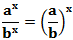 a^x/b^x =(a/b)^x