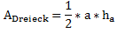 A_Dreieck=1/2*a*h_a