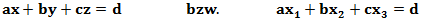 ax+by+cz=d bzw. ax_1+bx_2+cx_3=d